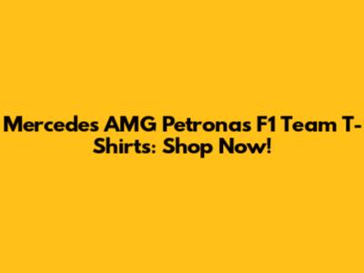 Mercedes AMG Petronas F1 Team T-Shirts: Shop Now!
