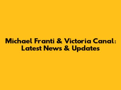 Michael Franti & Victoria Canal: Latest News & Updates
