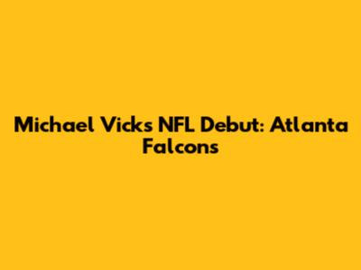 Michael Vick's NFL Debut: Atlanta Falcons