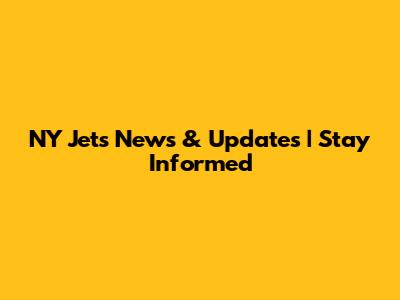 NY Jets News & Updates | Stay Informed