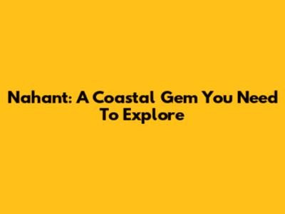 Nahant: A Coastal Gem You Need To Explore