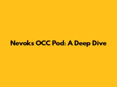 Nevoks OCC Pod: A Deep Dive