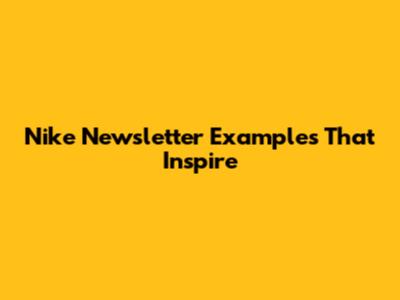 Nike Newsletter Examples That Inspire