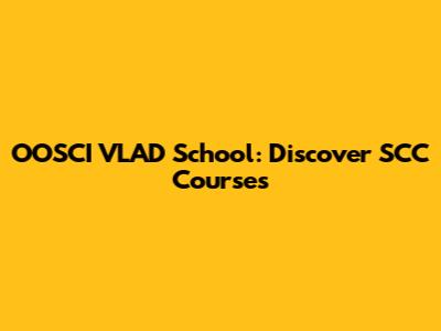 OOSCI VLAD School: Discover SCC Courses