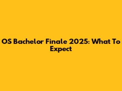 OS Bachelor Finale 2025: What To Expect