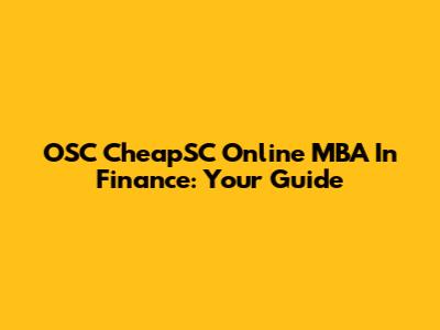 OSC CheapSC Online MBA In Finance: Your Guide