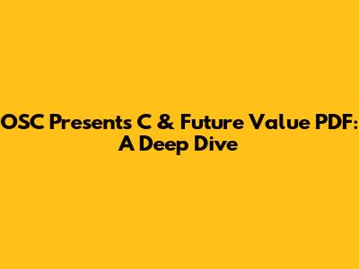 OSC Presents C & Future Value PDF: A Deep Dive