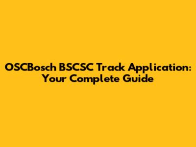 OSCBosch BSCSC Track Application: Your Complete Guide