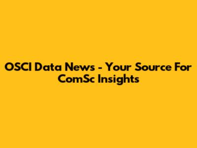 OSCI Data News - Your Source For ComSc Insights