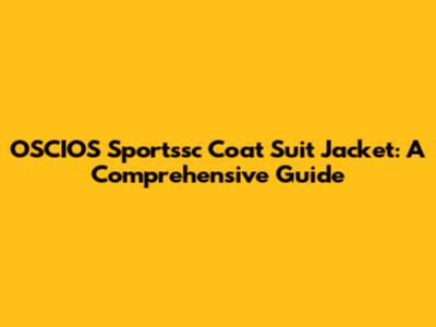 OSCIOS Sportssc Coat Suit Jacket: A Comprehensive Guide