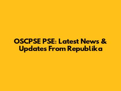 OSCPSE PSE: Latest News & Updates From Republika