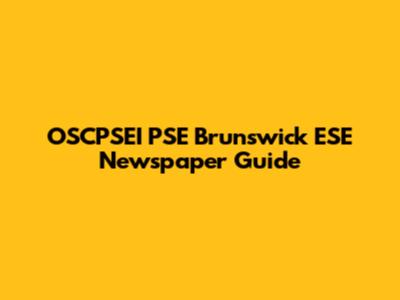 OSCPSEI PSE Brunswick ESE Newspaper Guide