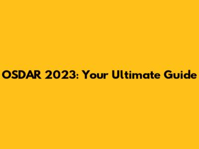 OSDAR 2023: Your Ultimate Guide