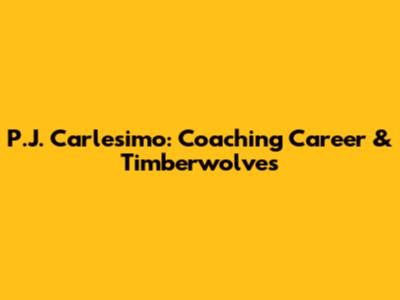 P.J. Carlesimo: Coaching Career & Timberwolves
