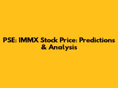 PSE: IMMX Stock Price: Predictions & Analysis