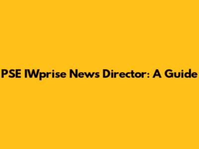 PSE IWprise News Director: A Guide
