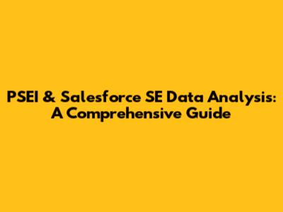 PSEI & Salesforce SE Data Analysis: A Comprehensive Guide