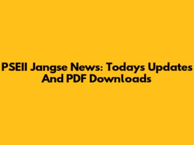 PSEII Jangse News: Today's Updates And PDF Downloads