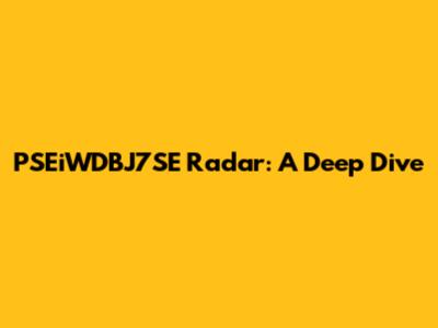 PSEiWDBJ7SE Radar: A Deep Dive