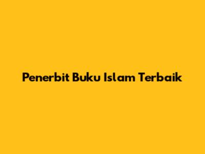Penerbit Buku Islam Terbaik