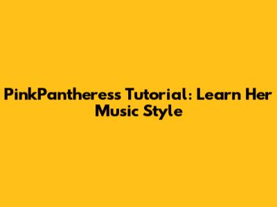 PinkPantheress Tutorial: Learn Her Music Style