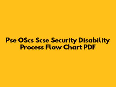 Pse OScs Scse Security Disability Process Flow Chart PDF