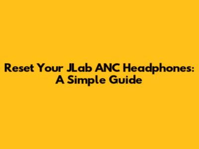 Reset Your JLab ANC Headphones: A Simple Guide