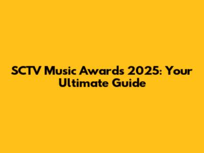 SCTV Music Awards 2025: Your Ultimate Guide