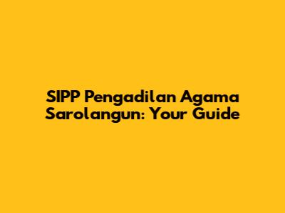 SIPP Pengadilan Agama Sarolangun: Your Guide