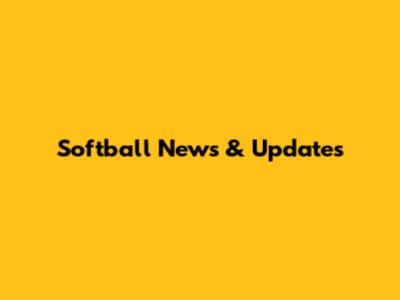 Softball News & Updates