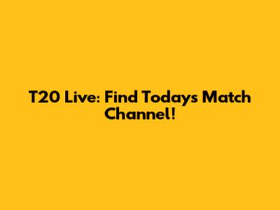 T20 Live: Find Today's Match Channel!