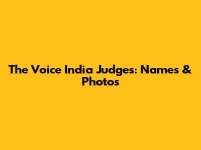 The Voice India Judges: Names & Photos