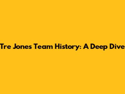 Tre Jones' Team History: A Deep Dive