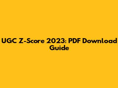 UGC Z-Score 2023: PDF Download Guide