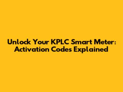 Unlock Your KPLC Smart Meter: Activation Codes Explained