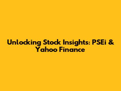 Unlocking Stock Insights: PSEi & Yahoo Finance