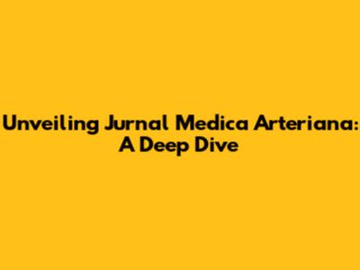 Unveiling Jurnal Medica Arteriana: A Deep Dive