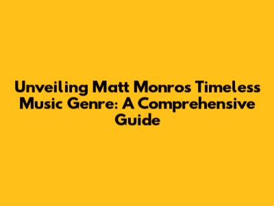 Unveiling Matt Monro's Timeless Music Genre: A Comprehensive Guide