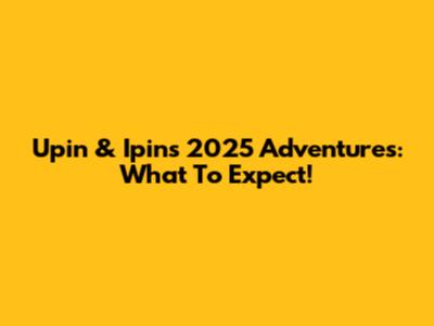 Upin & Ipin's 2025 Adventures: What To Expect!