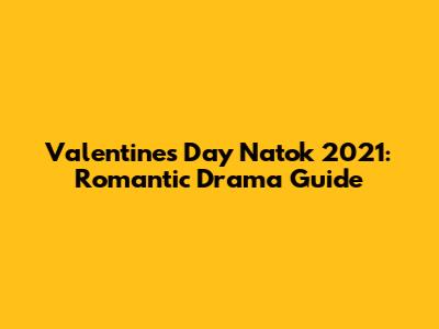Valentine's Day Natok 2021: Romantic Drama Guide