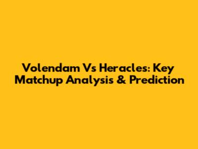 Volendam Vs Heracles: Key Matchup Analysis & Prediction