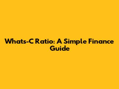 What's-C Ratio: A Simple Finance Guide