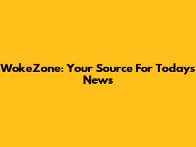 WokeZone: Your Source For Today's News