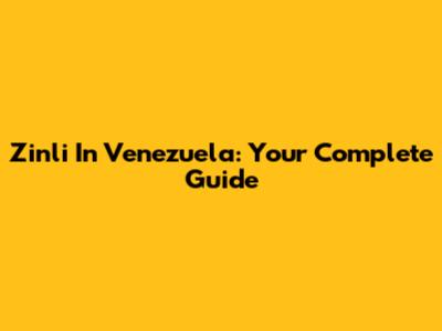 Zinli In Venezuela: Your Complete Guide
